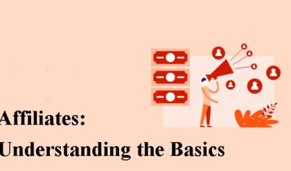 Affiliates: Understanding the Basics